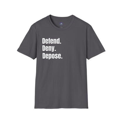 Defend. Defy. Depose. Unisex T-Shirt