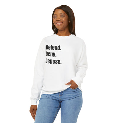 Defend. Deny. Depose. - Current Events Sweatshirt