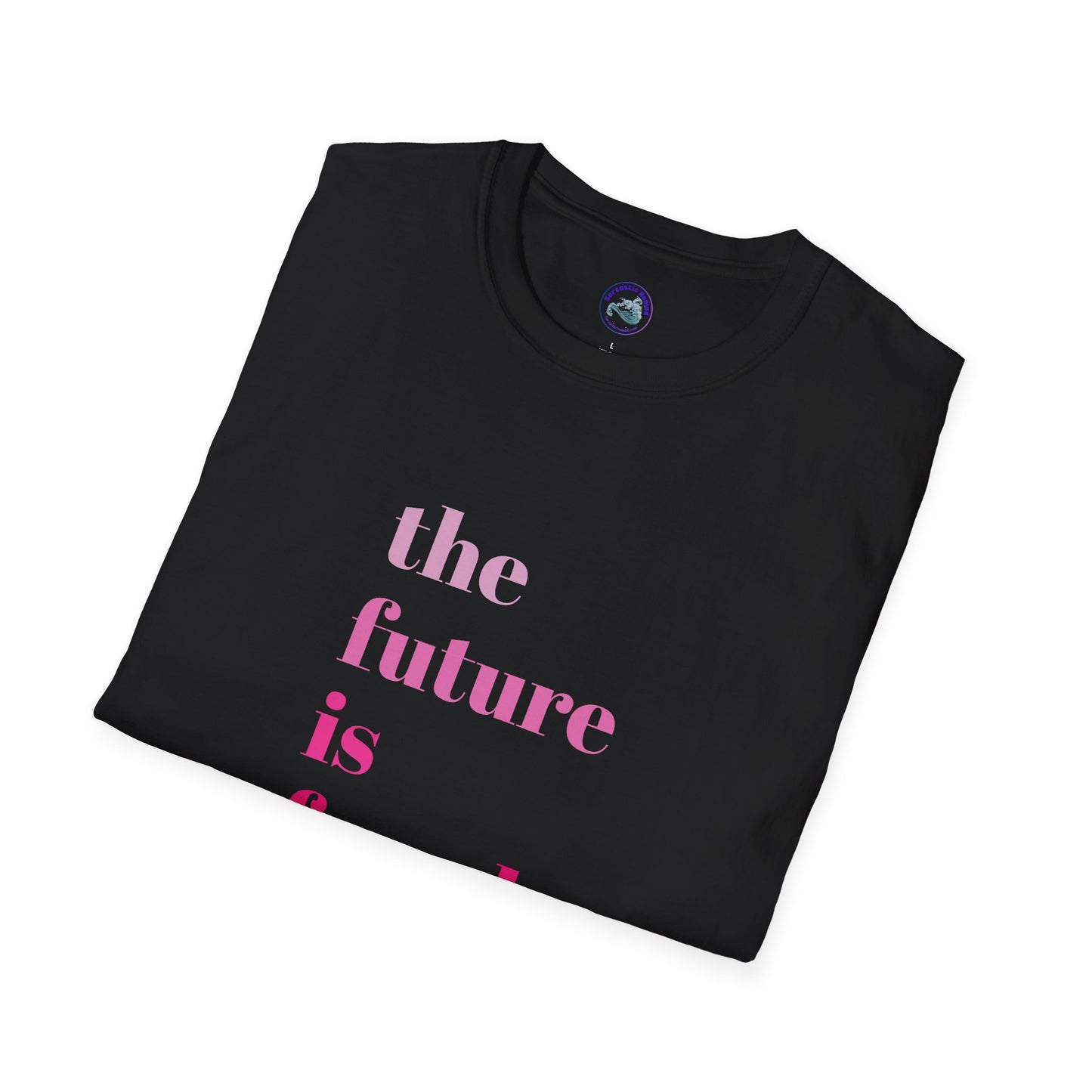 'The Future is Female' Feminist Inspiration Ultra-Soft T-Shirt